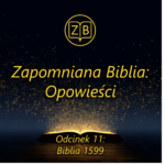 Podcast Opowieści - Odcinek 11: Biblia 1599