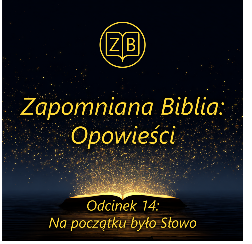 Podcast Opowieści - Odcinek 14: Na początku było Słowo