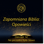 Podcast Opowieści - Odcinek 14: Na początku było Słowo