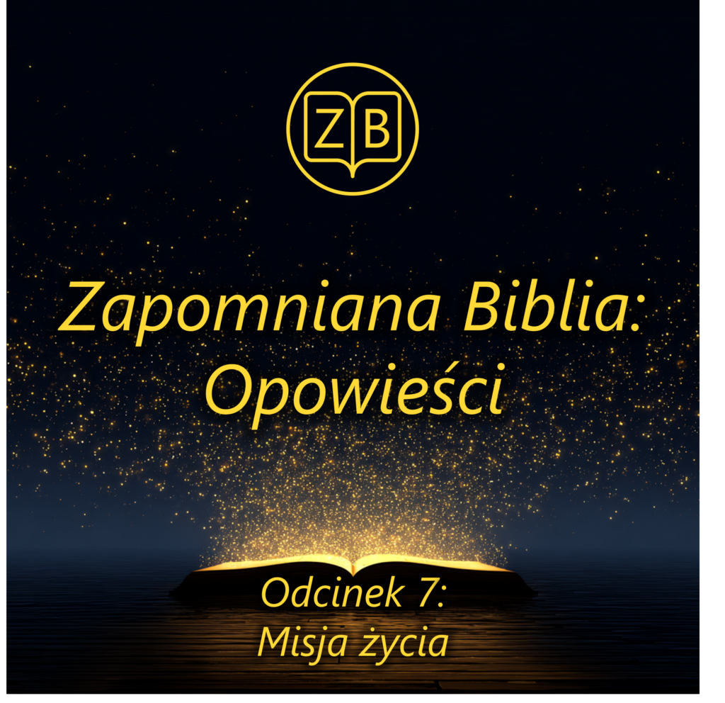 Podcast Opowieści - Odcinek 7: Misja Życia