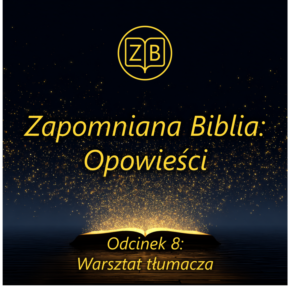 Podcast Opowieści: Odcinek 8: Warsztat Tłumacza